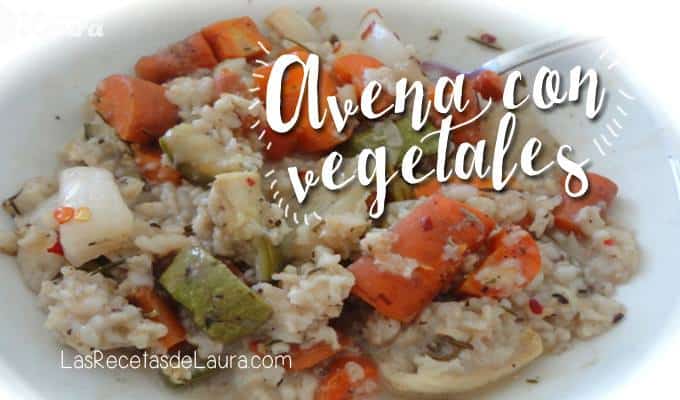 avena con vegetales - las recetas de laura