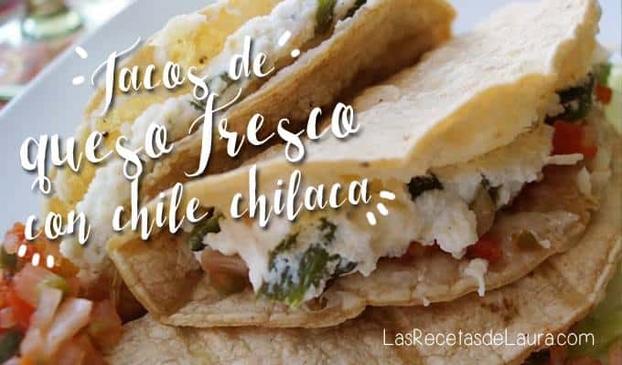 tacos de queso fresco - las recetas de laura