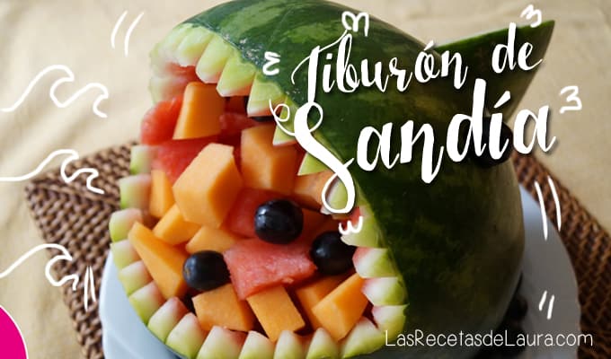 Tiburón de sandía | Las recetas de Laura