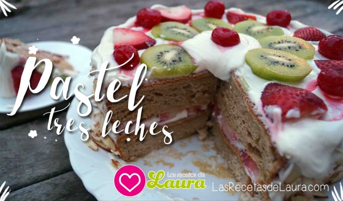 Pastel de Tres Leches| Las Recetas de Laura