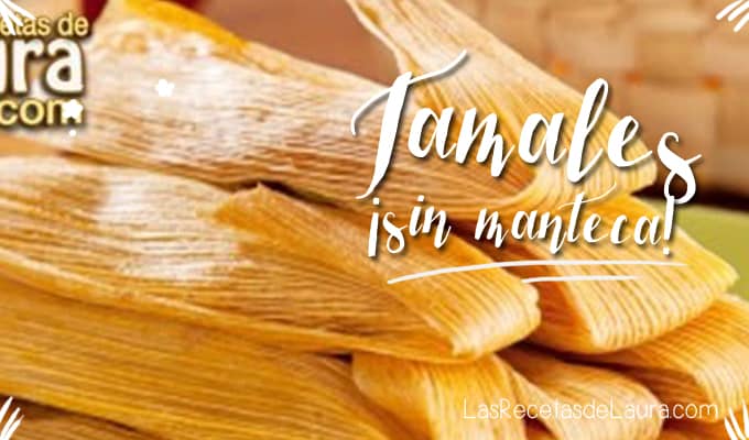 Tamales Mexicanos Light | Las Recetas de Laura