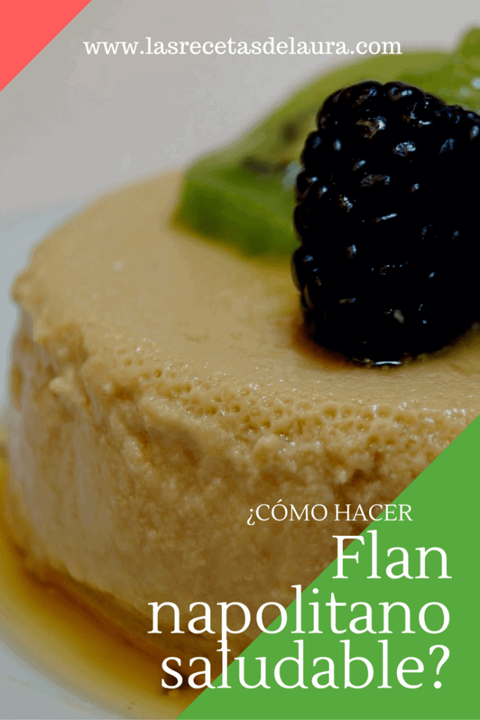 Flan Napolitano Light | Las Recetas de Laura