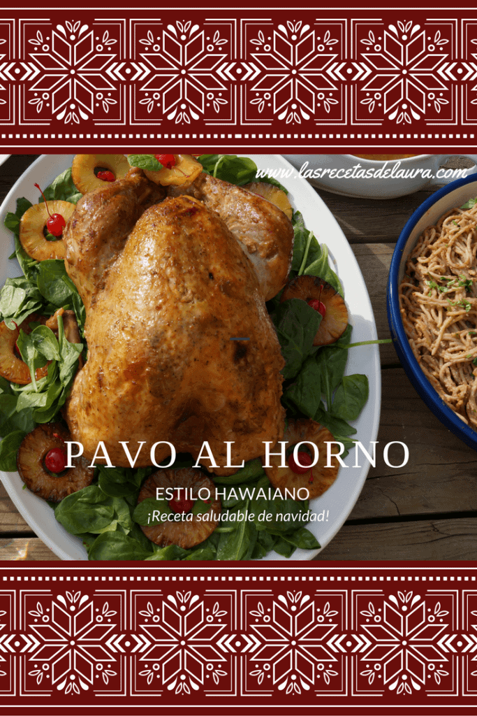 Receta de Pavo al Horno con Vino Blanco y Jugo de Piña, estilo Hawaiano