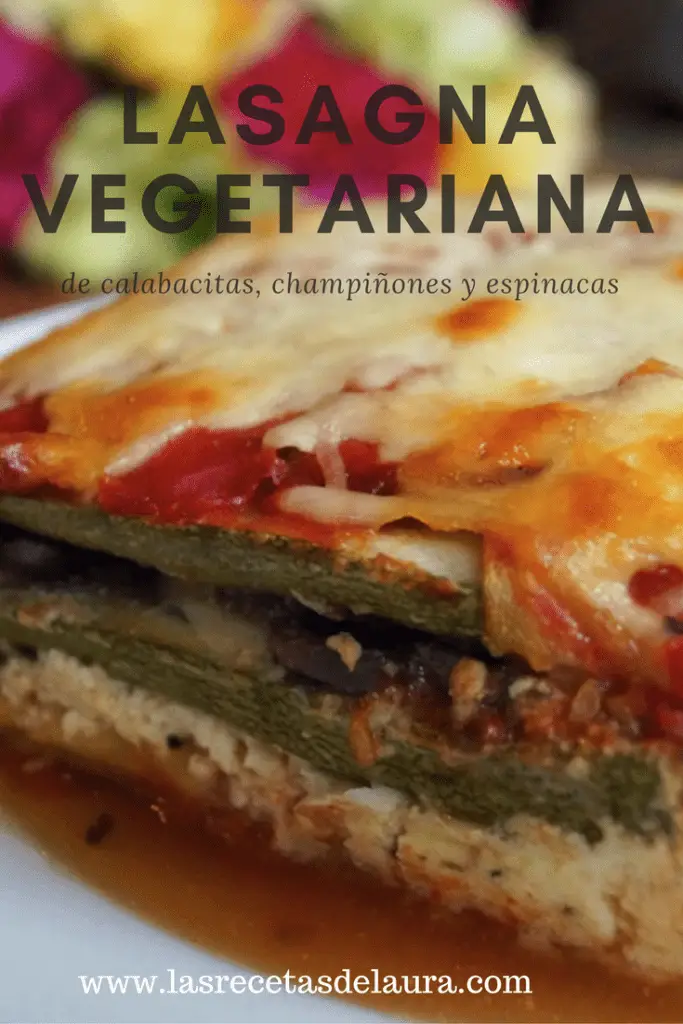 lasagna vegetariana - Las recetas de Laura