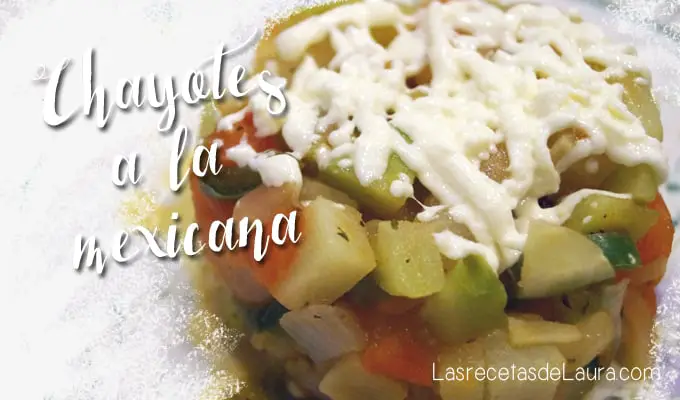 chayotes a la mexicana - las recetas de laura