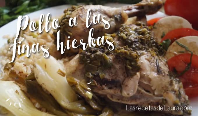Pollo a las finas hierbas - Las recetas de Laura