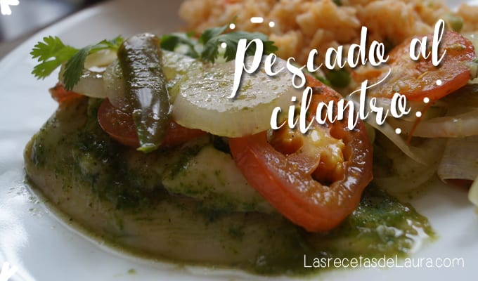 Pescado al cilantro - las recetas de laura