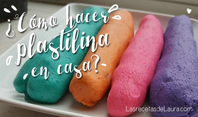 Plastilina casera - las recetas de Laura