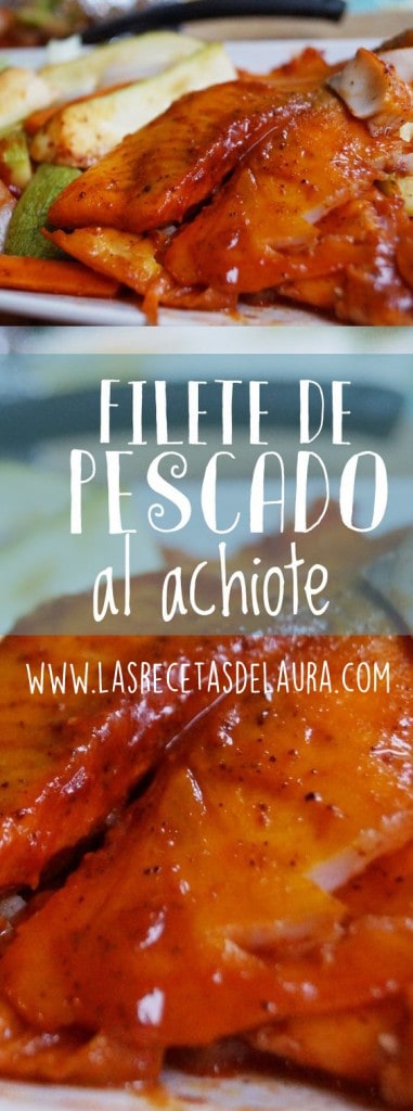 Pescado al achiote - las recetas de Laura