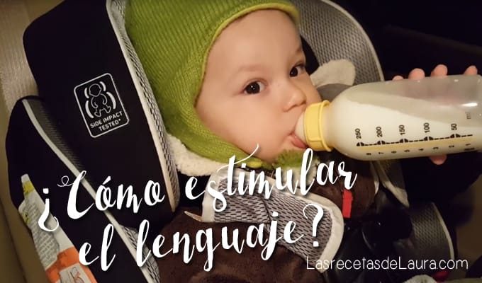 ¿Cómo estimular el lenguaje en los niños ? - las recetas de Laura