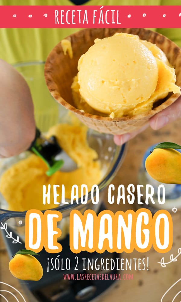 Helado Casero de mango - las recetas de laura