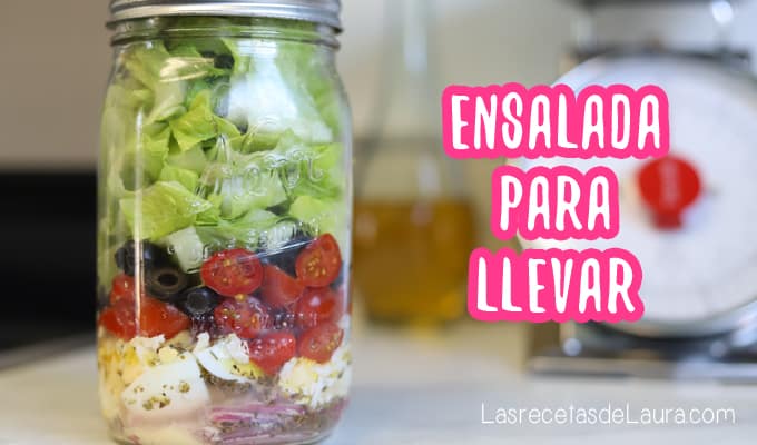 Ensalada en mason jar para llevar a la oficina - Las recetas de laura